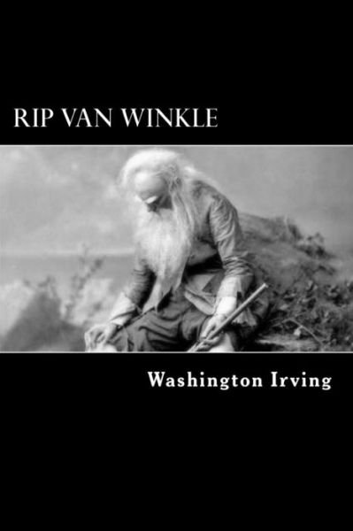 Cover for Washington Irving · Rip Van Winkle: a Posthumous Writing of Diedrich Knickerbocker (Pocketbok) (2013)