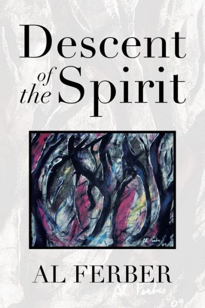 Cover for Al Ferber · Descent of the Spirit (Paperback Book) (2013)