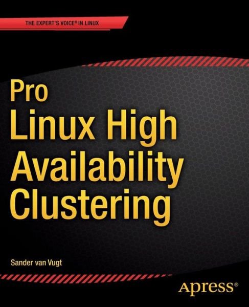 Cover for Sander Van Vugt · Pro Linux High Availability Clustering (Pocketbok) [1st edition] (2014)