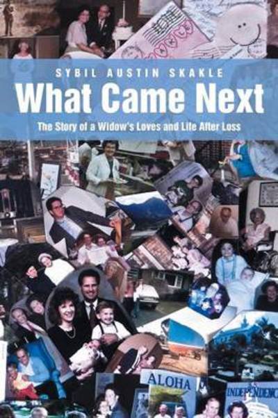 Cover for Sybil Austin Skakle · What Came Next: the Story of a Widow's Loves and Life After Loss (Pocketbok) (2014)