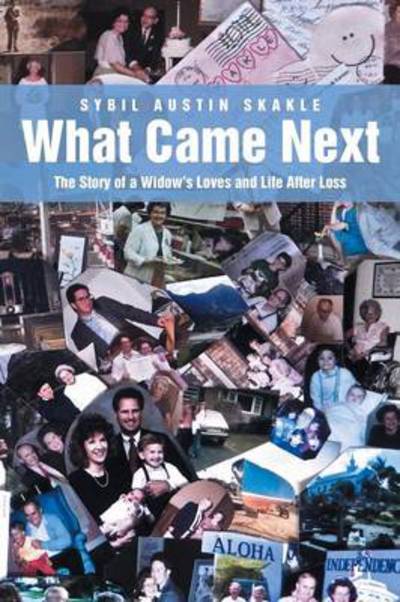 Cover for Sybil Austin Skakle · What Came Next: the Story of a Widow's Loves and Life After Loss (Paperback Book) (2014)