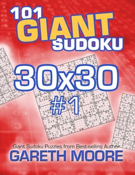 Cover for Gareth Moore · 101 Giant Sudoku 30x30 #1 (Paperback Bog) (2013)