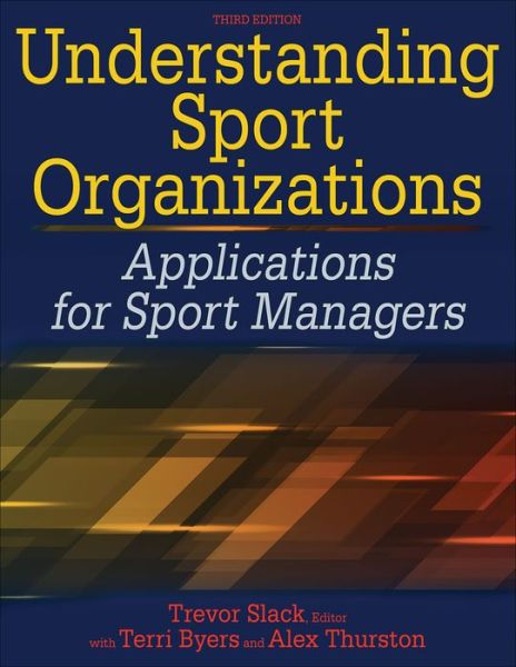 Cover for Understanding Sport Organizations: Applications for Sport Managers (Pocketbok) [Third edition] (2020)