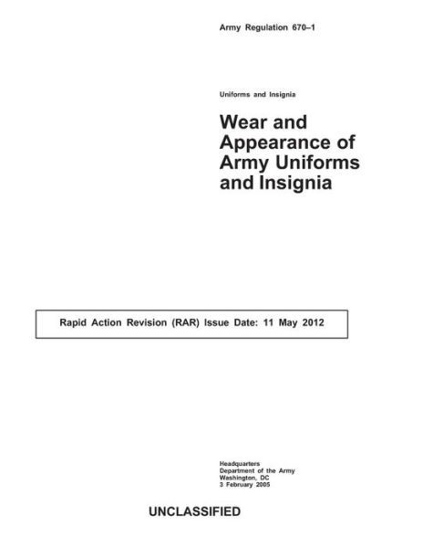 Cover for U S Army · Army Regulation 670-1 (Ar670-1): Wear and Appearance of Army Uniforms and Insignia (Paperback Book) (2012)