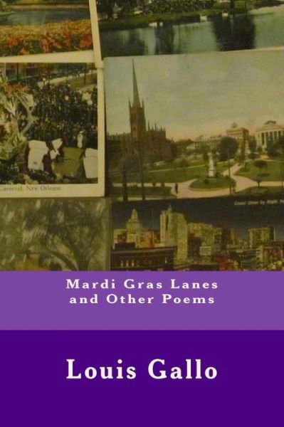 Cover for Louis Gallo · Mardi Gras Lanes and Other Poems (Pocketbok) (2013)