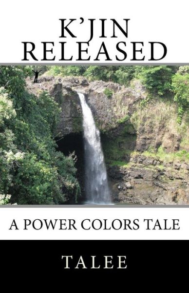 Cover for Talee · K'jin Released: a Power Colors Tale (Paperback Book) (2014)