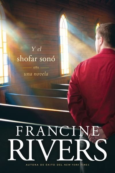 Cover for Francine Rivers · Y el shofar sono (Paperback Book) (2021)