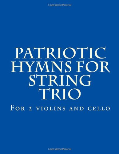 Cover for Case Studio Productions · Patriotic Hymns for String Trio: for 2 Violins and Cello (Paperback Book) (2014)