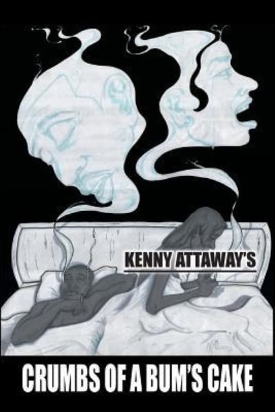 Cover for Kenny Attaway · Crumbs of a Bum's Cake (Paperback Book) (2015)