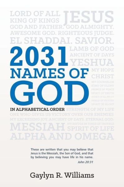 Cover for Gaylyn R Williams · 2031 Names of God in Alphabetical Order: Transform Your Life As You Get to Know God in New Ways (Paperback Book) (2014)