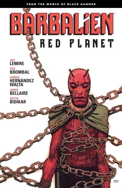 Cover for Jeff Lemire · Barbalien: Red Planet--From the World of Black Hammer (Taschenbuch) (2021)