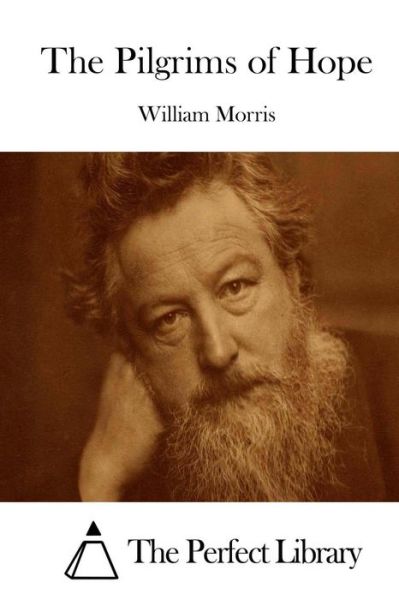 The Pilgrims of Hope - William Morris - Books - Createspace - 9781512233803 - May 15, 2015