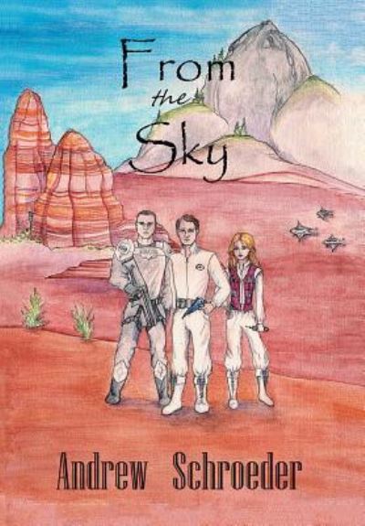 Cover for Andrew Schroeder · From the Sky (Hardcover Book) (2015)