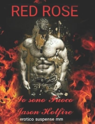 Cover for Red Rose · IO Sono Fuoco... Brucia Con Me Se Hai Coraggio (Paperback Book) (2016)