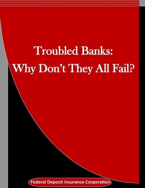 Cover for Federal Deposit Insurance Corporation · Troubled Banks (Taschenbuch) (2016)