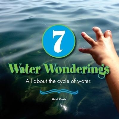 Cover for Heidi Ferris · 7 Water Wonderings (Paperback Book) (2016)