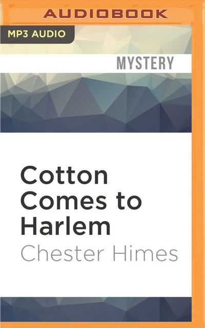 Cotton Comes to Harlem - Chester Himes - Audiobook - Audible Studios on Brilliance Audio - 9781531803803 - 16 sierpnia 2016