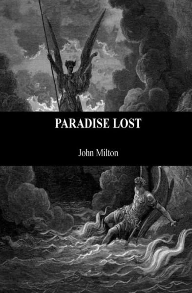 Paradise Lost - John Milton - Books - Createspace Independent Publishing Platf - 9781532822803 - April 19, 2016
