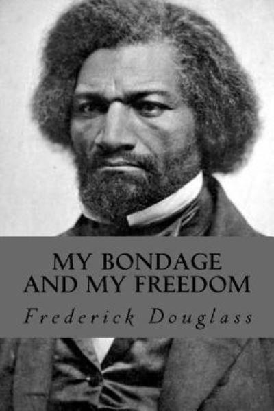 Cover for Frederick Douglass · My Bondage and My Freedom (Paperback Bog) (2016)