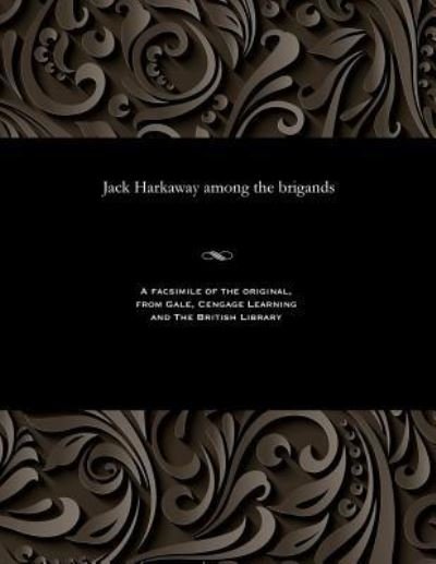 Cover for Bracebridge Hemyng · Jack Harkaway Among the Brigands (Taschenbuch) (1901)