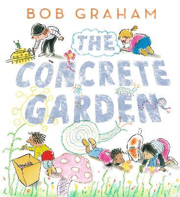 Cover for Bob Graham · The Concrete Garden (Hardcover Book) (2023)