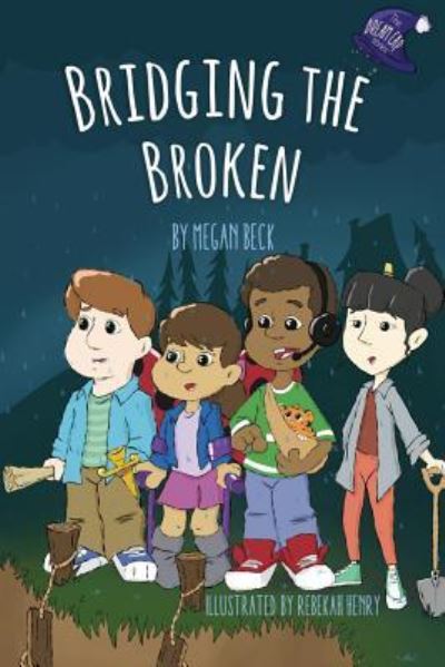 Cover for Megan Beck · Bridging the Broken (Paperback Book) (2016)