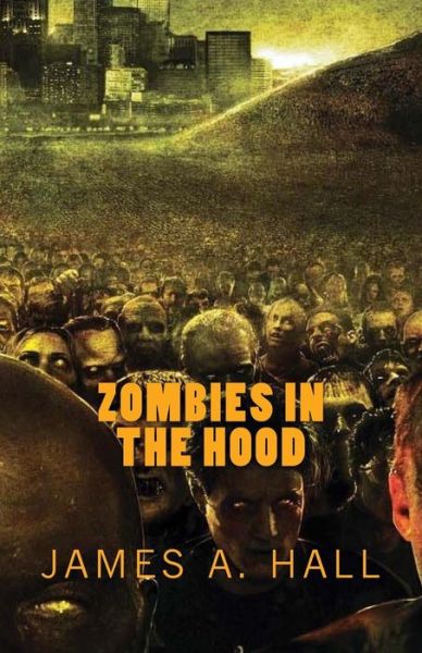 Cover for James A Hall · Zombies in the Hood (Paperback Book) (2016)