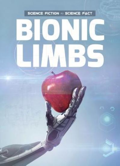 Cover for Holly Duhig · Bionic Limbs (Hardcover Book) (2017)