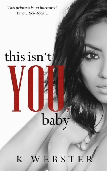 Cover for K Webster · This Isn't You, Baby (Paperback Book) (2016)