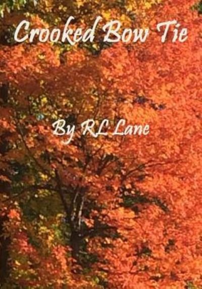 Cover for Rl Lane · Crooked Bow Tie (Paperback Bog) (2016)
