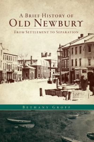 Cover for Bethany Groff · A Brief History of Old Newbury (Hardcover Book) (2008)