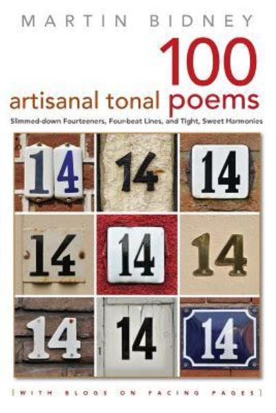 Cover for Professor Martin Bidney · A Hundred Artisanal Tonal Poems with Blogs on Facing Pages (Paperback Book) (2017)