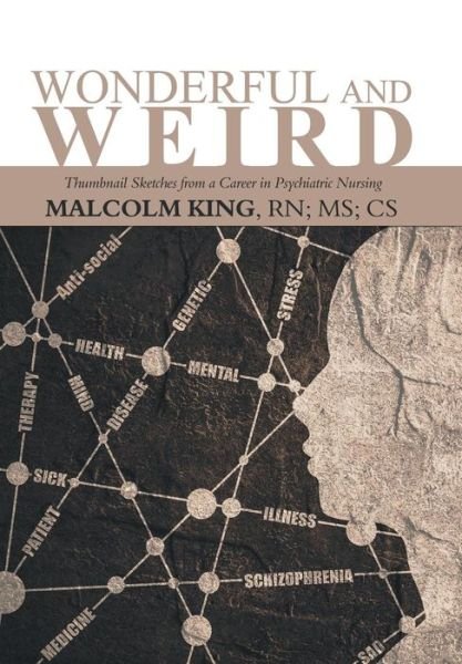 Cover for MS Malcolm King Cs · Wonderful and Weird (Hardcover bog) (2018)