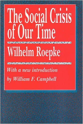 Cover for Wilhelm Roepke · The Social Crisis of Our Time - Library of Conservative Thought (Paperback Book) [Revised Ed. edition] (1991)