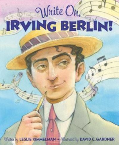 Cover for Leslie Kimmelman · Write On, Irving Berlin! (Hardcover Book) (2018)