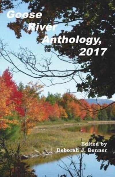 Cover for Deborah J Benner · Goose River Anthology, 2017 (Paperback Book) (2017)