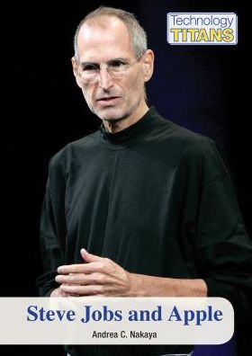 Cover for Andrea C Nakaya · Steve Jobs and Apple (Hardcover Book) (2015)