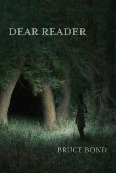 Cover for Bruce Bond · Dear Reader (Pocketbok) (2018)