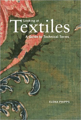 Cover for . Phipps · Looking at Textiles – A Guide to Technical Terms (Taschenbuch) (2012)