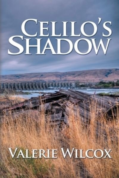Cover for Valerie Wilcox · Celilo's Shadow (Pocketbok) (2017)