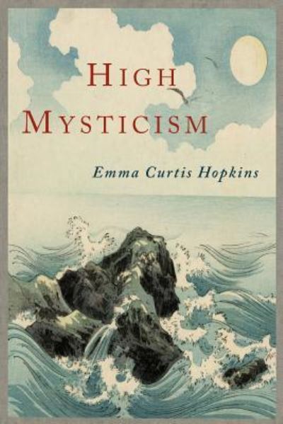 Cover for Emma Curtis Hopkins · High Mysticism (Paperback Book) (2013)
