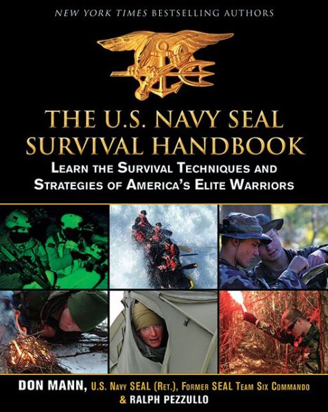 Cover for Don Mann · The U.s. Navy Seal Survival Handbook: Learn the Survival Techniques and Strategies of America's Elite Warriors (Paperback Book) (2012)