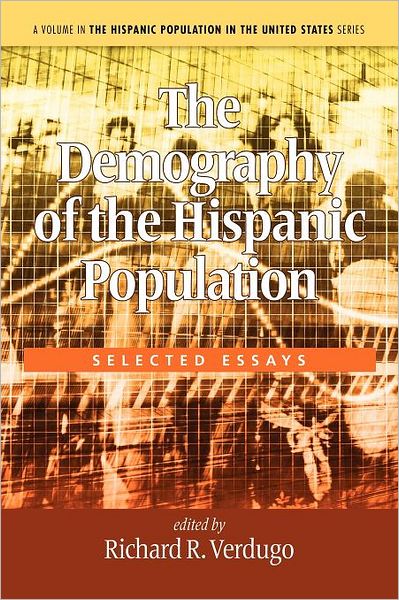 Cover for Richard R Verdugo · The Demography of the Hispanic Population: Selected Essays (Paperback Book) (2012)