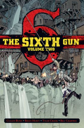 Cover for Cullen Bunn · The Sixth Gun Vol. 2: Deluxe Edition - The Sixth Gun (Hardcover Book) [De Luxe edition] (2015)