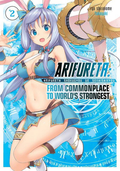 Cover for Ryo Shirakome · Arifureta: From Commonplace to World's Strongest (Light Novel) Vol. 2 - Arifureta: From Commonplace to World's Strongest (Light Novel) (Paperback Book) (2018)