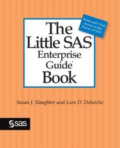 Cover for Susan J Slaughter · The Little SAS Enterprise Guide Book (Taschenbuch) (2017)