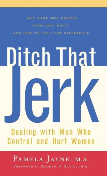 Ditch That Jerk: Dealing with men Who Control and Abuse Women - Pamela Wiseman - Books - Hunter House - 9781630267803 - May 15, 2000