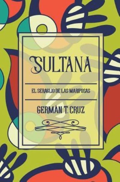 Cover for Germán T. Cruz · Sultana (Bog) (2017)