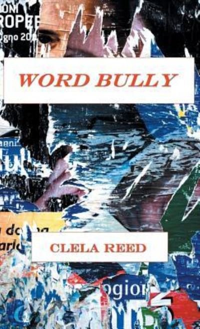 Cover for Clela Reed · Word Bully (Hardcover Book) (2018)
