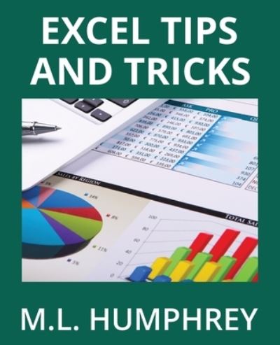 Cover for M. L. Humphrey · Excel Tips and Tricks (Book) (2023)
